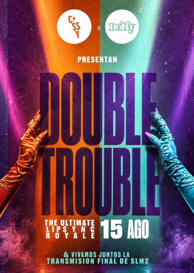 Cossy & Dolly presentan: DOUBLE TROUBLE